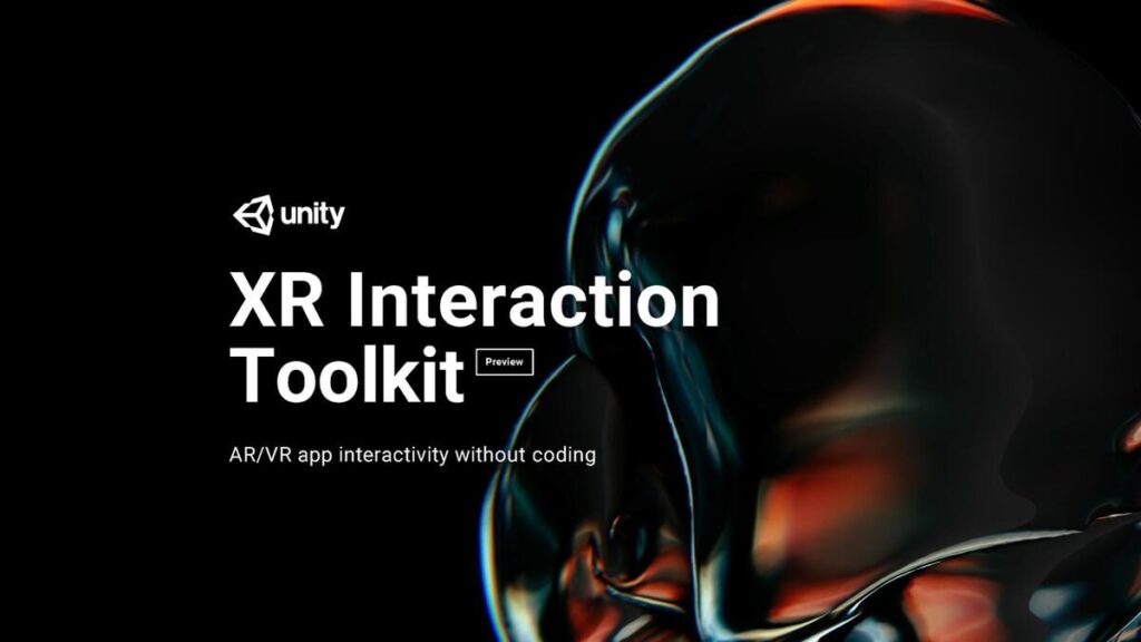 XR Interaction Toolkit：Unity社が提供するXR開発用SDK